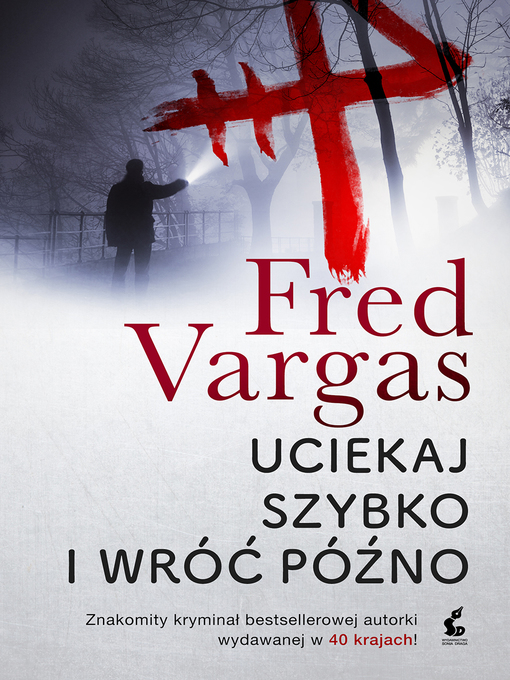 Title details for Uciekaj szybko i wróć późno by Fred Vargas - Available